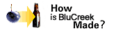 How is BluCreek made?